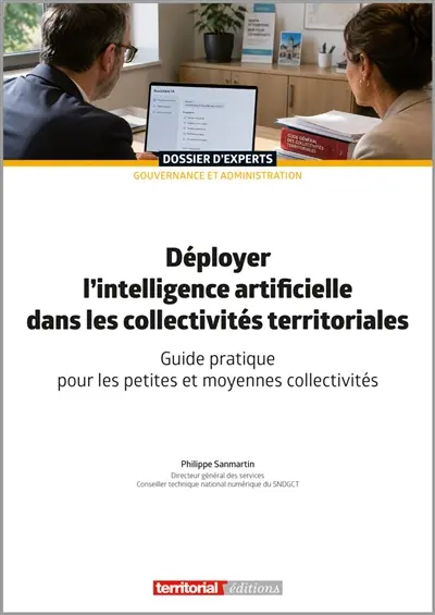 Déployer l'intelligence artificielle dans les collectivités territoriales : guide pratique pour les petites et moyennes collectivités