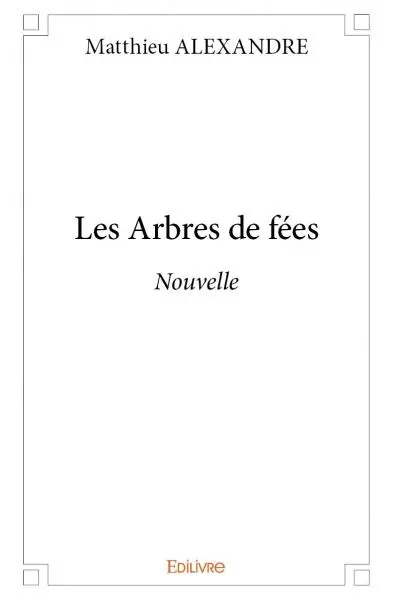 Les arbres de fées : Nouvelle