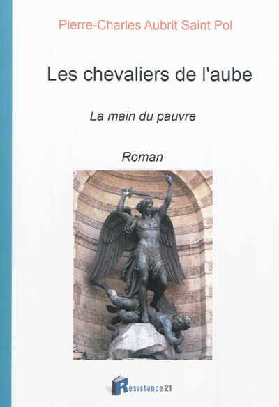 Les chevaliers de l'aube : la main du pauvre