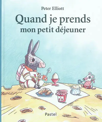 Quand je prends mon petit déjeuner