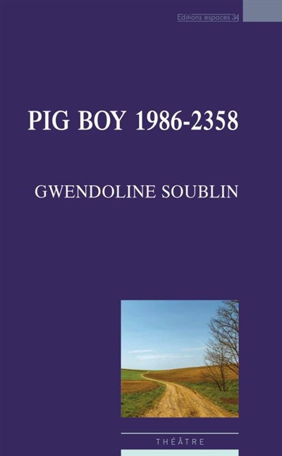 Pig boy, 1986-2358 : théâtre