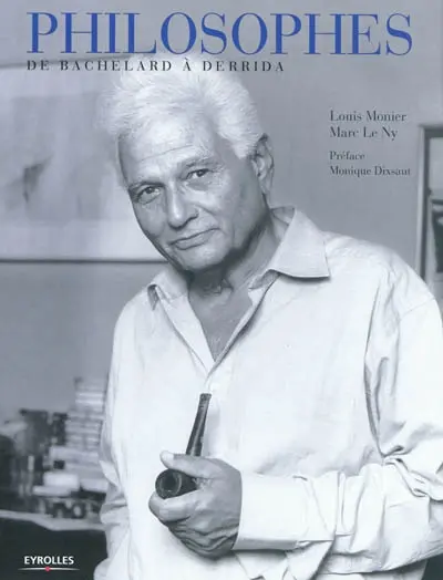 Philosophes : de Bachelard à Derrida