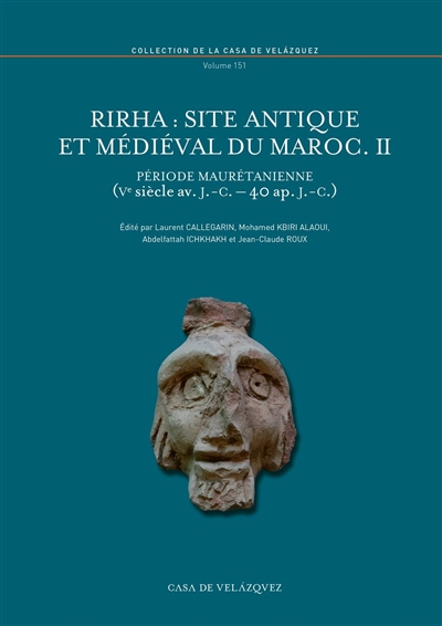 Rirha : site antique et médiéval du Maroc. Vol. 2. Période maurétanienne (Ve s. av. J.-C.-40 apr. J.-C.)