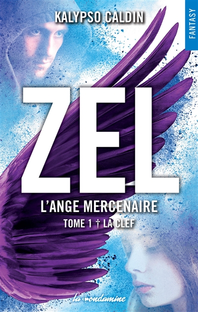 Zel : l'ange mercenaire. Vol. 1. La clef