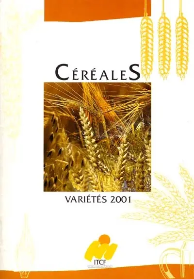 Variétés de céréales : blés tendres, blés durs, orges, triticales, avoines, seigles : édition 2001