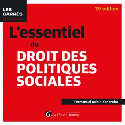 L'essentiel du droit des politiques sociales L'essentiel du droit des politiques sociales