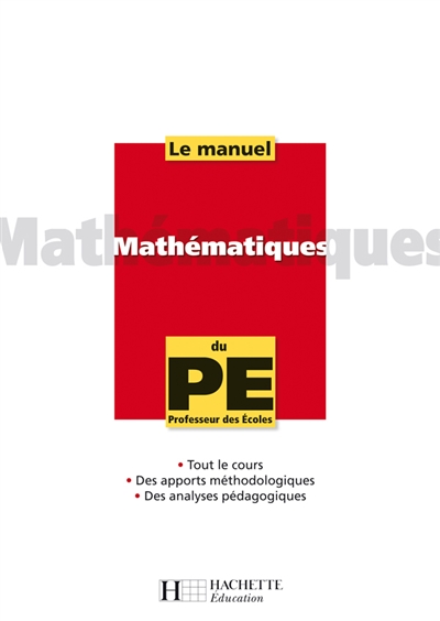 Mathématiques : le manuel du PE, professeur des écoles