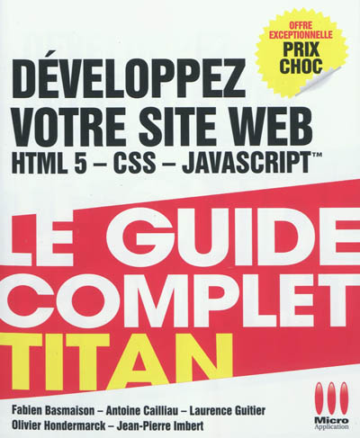 Développez votre site Web : HTML 5, CSS, Javascript