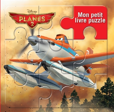 Planes 2 : mon petit livre-puzzle