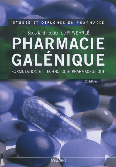 Pharmacie galénique : formulation et technologie pharmaceutique