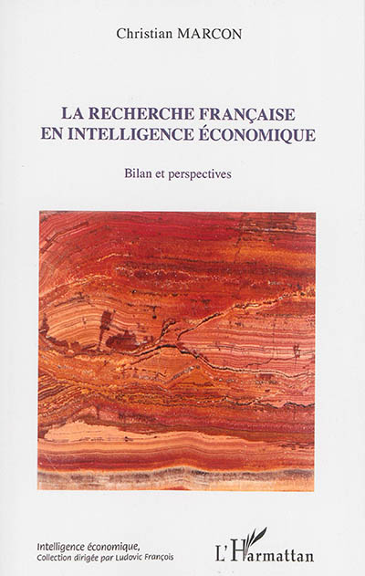 La recherche française en intelligence économique : bilan et perspectives