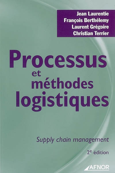 Processus et méthodes logistiques : supply chain management