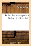 Recherches historiques sur Tanlay (Ed.1882-1890)