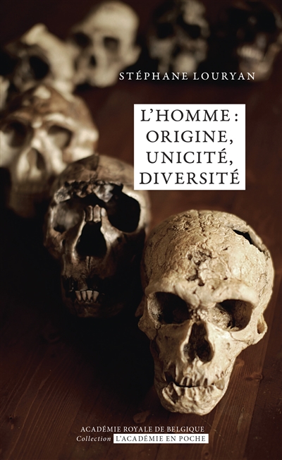 L'homme : origine, unicité,...
