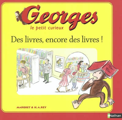 Georges le petit curieux. Vol. 2004. Des livres, encore des livres