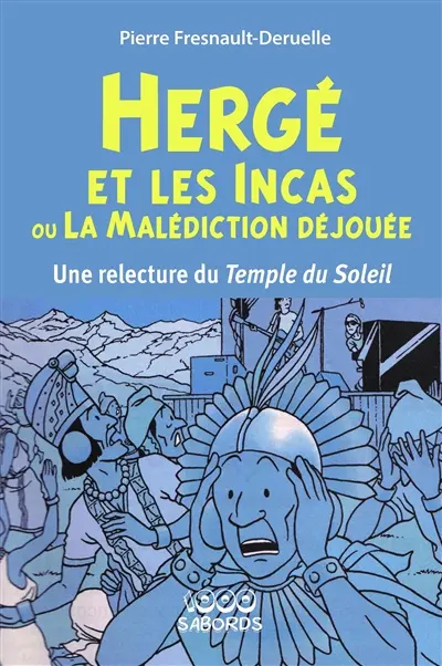 Hergé et les incas ou la Malédiction déjouée : Une relecture du Temple du Soleil