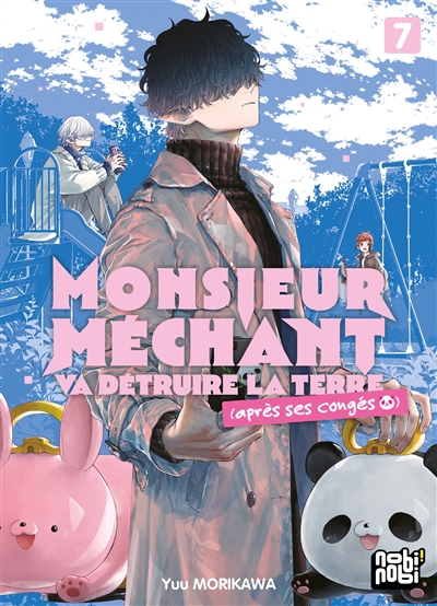 Monsieur Méchant va détruire la Terre (après ses congés). Vol. 7