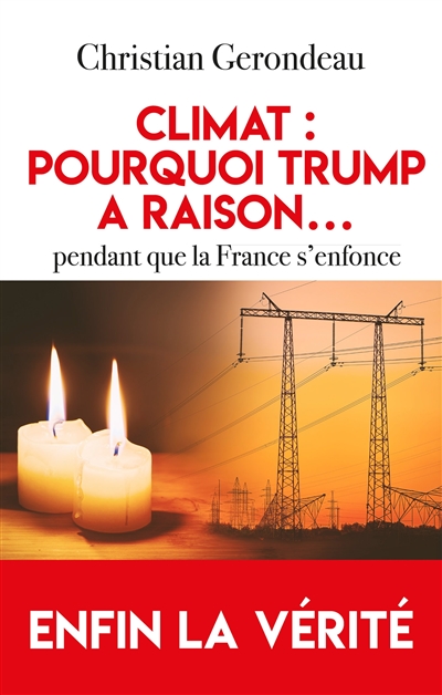 Climat : pourquoi Trump a raison... pendant que la France s'enfonce