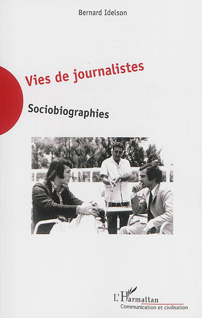 Vies de journalistes : sociobiographies