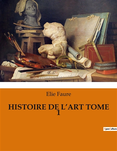 HISTOIRE DE L’ART TOME 1