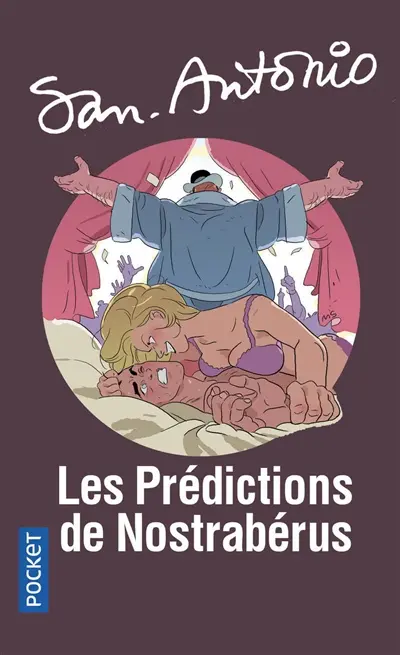 San-Antonio. Vol. 83. Les prédictions de Nostrabérus