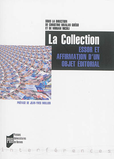 La collection : essor et affirmation d'un objet éditorial : Europe, Amériques, XVIIIe-XXIe