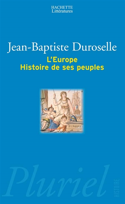 L'Europe, histoire de ses peuples : une initiative européenne de Frédéric Delouche