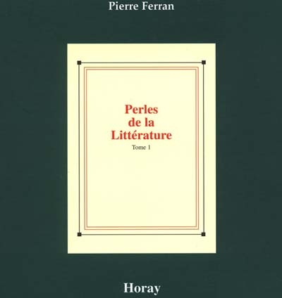 Perles de la littérature. Vol. 1