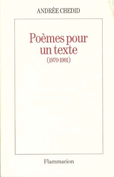 Poèmes pour un texte : 1970-1991