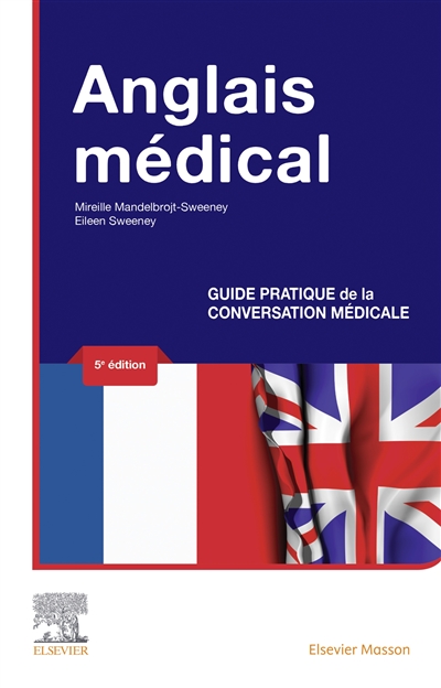 Anglais médical : guide pratique de la conversation médicale