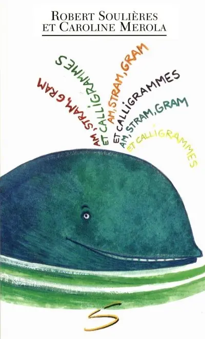 Am, stram, gram et calligrammes : des calligrammes