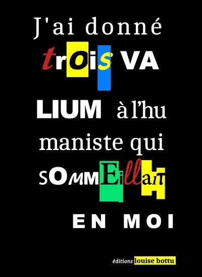J'ai donné trois valium à l'humaniste qui sommeillait en moi