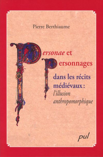 Personae et personnages dans les récits médiévaux : l'illusion anthropomorphique