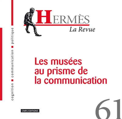 Hermès, n° 61. Les musées au prisme de la communication