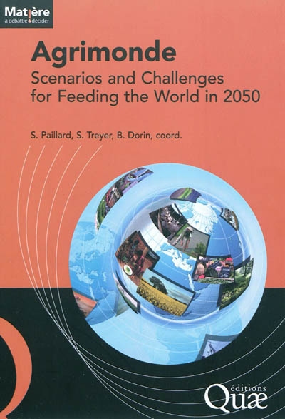 Agrimonde : scenarios and challenges for feeding the world in 2050