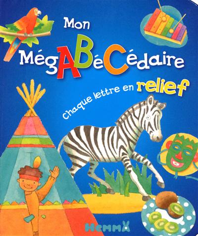 Mon mégabécédaire avec chaque lettre en relief