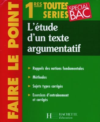 Français, l'étude d'un texte argumentatif, 1res toutes séries