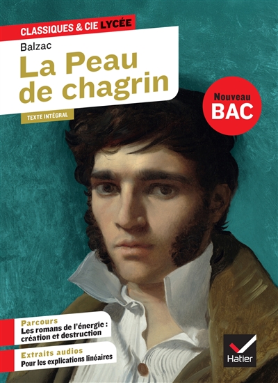 La peau de chagrin (1831) : texte intégral suivi d'un dossier nouveau bac : nouveau bac 1re