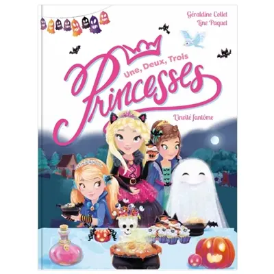 Une, deux, trois... Princesses. Vol. 3. L'invité fantôme