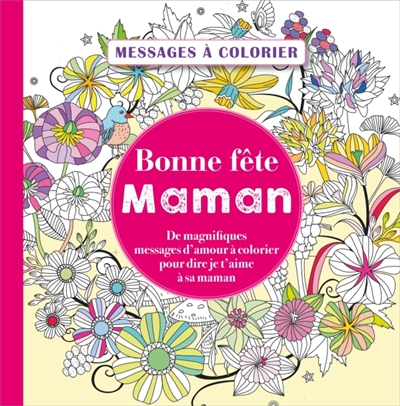 Bonne fête maman : de magnifiques messages d'amour à colorier pour dire je t'aime à sa maman