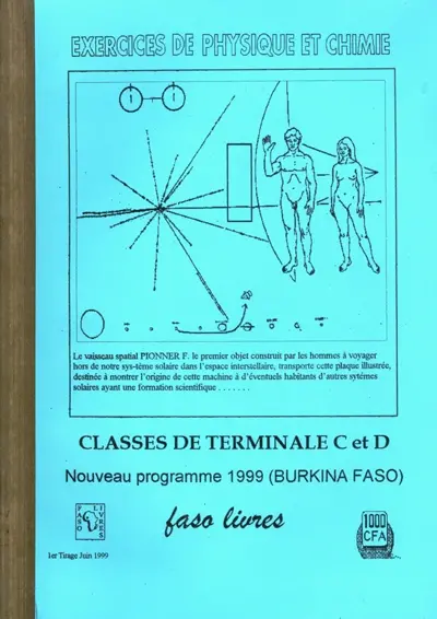 Exercices de physique et de chimie, classes de Terminale C et D : nouveau programme 1999 (Burkina Faso)