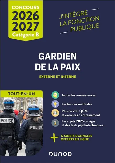 Gardien de la paix, externe et interne : tout-en-un : concours 2026-2027, catégorie B
