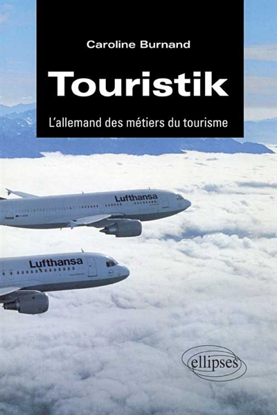 Touristik : l'allemand des métiers du tourisme