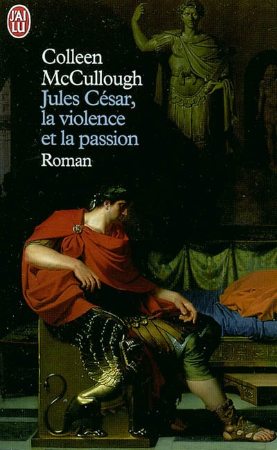 Les maîtres de Rome. Vol. 5. Jules César, la violence et la passion