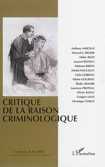 Cultures & conflits, n° 94-95-96. Critique de la raison criminologique