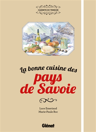 La bonne cuisine des pays de Savoie