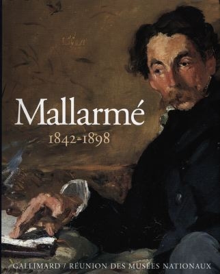 Mallarmé, 1842-1898 : un destin d'écriture