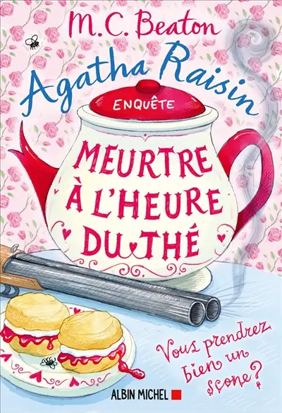 Agatha Raisin enquête. Vol. 37. Meurtre à l'heure du thé