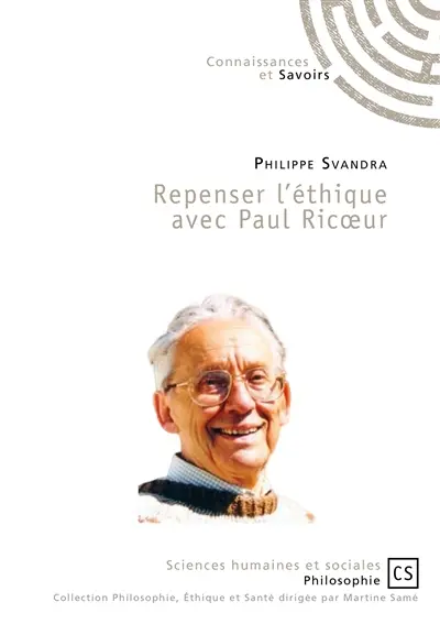 Repenser l'éthique avec paul ricœur