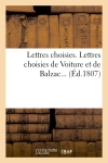Lettres choisies. Lettres choisies de Voiture et de Balzac (Ed.1807)